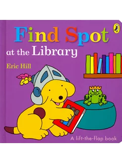 Find Spot at the Library Книга на Английском