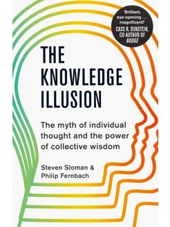 The Knowledge Illusion Книга на Английском