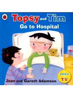 Topsy and Tim. Go to Hospital