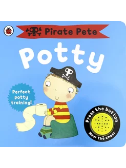 Pirate Pete's Potty Книга на Английском