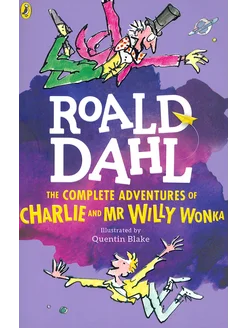 The Complete Adventures of Charlie and Mr Willy Wonka