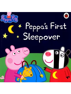 Peppa Pig. Peppa's First Sleepover