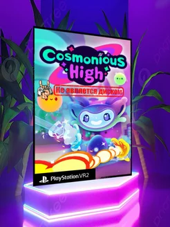 Cosmonious High PS VR2