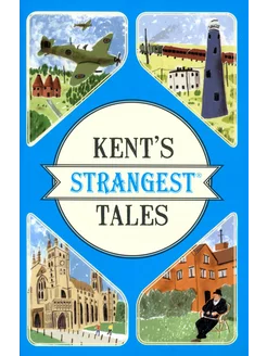 Kent's Strangest Tales Книга на Английском