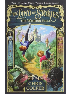 The Land of Stories. The Wishing Spell