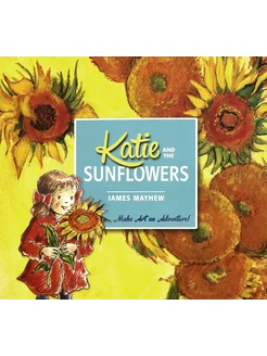 Katie and the Sunflowers Книга на Английском