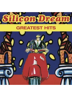 Silicon Dream. Greatest Hits (LP)