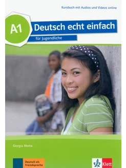 Deutsch echt einfach A1. Deutsch fur Jugendliche