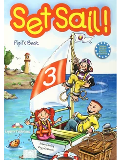 Set Sail 3. Pupil's Book. Учебник Учебник