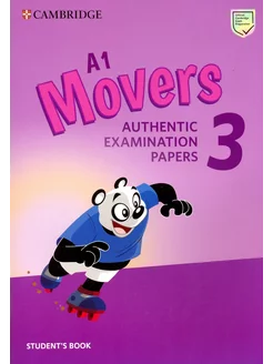 A1 Movers 3. Student's Book. Authentic Examination Papers