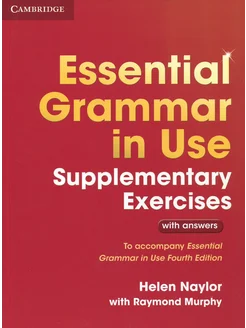 Essential Grammar in Use. Supplementary Exercises.Elementary