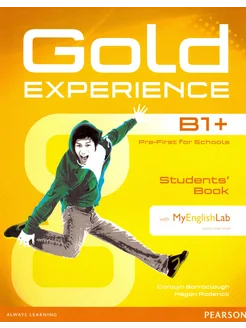 Gold Experience B1+. Student`s Book with MyEnglishLab +DVD