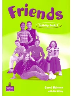 Friends. Level 2. Workbook Рабочая тетрадь