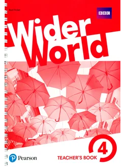 Wider World. Level 4. Teacher`s Book with MyEnglishLab