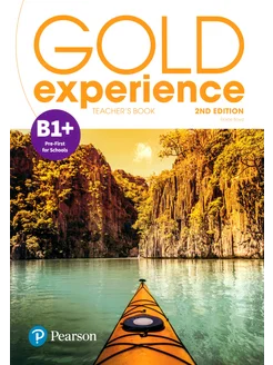 Gold Experience. 2nd Edition. B1+. Teacher`s Book