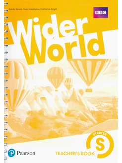 Wider World. Starter. Teacher`s Book with MyEnglishLab