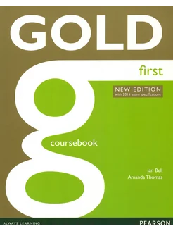 Gold. First. Coursebook with Online Audio. With 2015 Exam