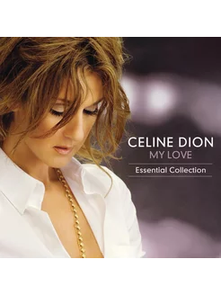 Celine Dion "My Love Essential Collection"