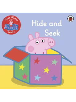 First Words with Peppa. Level 1. Hide and Seek