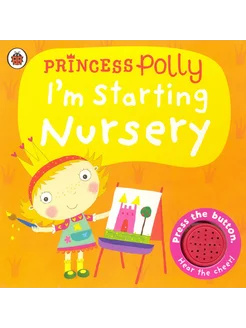 Princess Polly. I'm Starting Nursery