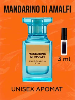 Духи Mandarino di amalfi Мандарино ди амалфи Том Форд