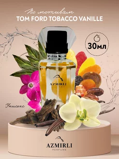 Парфюм по мотивам Tom Ford Tobacco Vanille