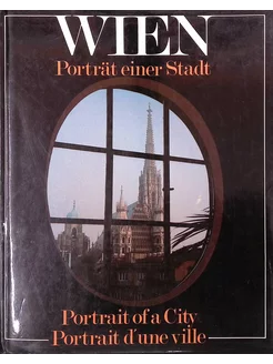 Wien. Portrat einer Stadt Portrait of a city