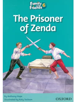 Family and Friends Readers 6. Prisoner of Zenda