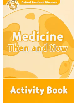 Read and Discover 5 Medicine Then and Now Activity B