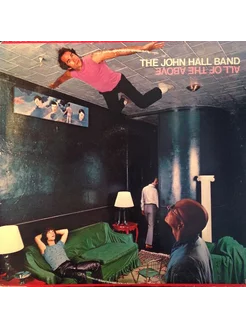 The John Hall Band - All Of The Above