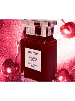 духи Tom ford electric cherry