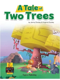 Short Tales 2 A Tale of Two Trees with Digibook