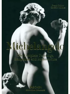 Michelangelo. The Complete Paintings, Sculptures