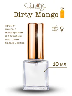 Dirty Mango духи сладкие