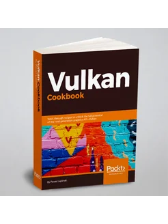 Vulkan Cookbook. Work through recipes to unlock the