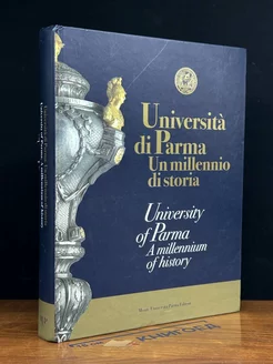 Universitá di Parma. Un millenio di storia