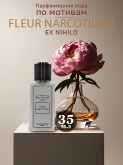 Парфюмерная вода Экс Нихило FLEUR NARCOTIQUE 35 мл