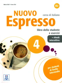 Nuovo Espresso 4. Libro dello studente e esercizi + eBook