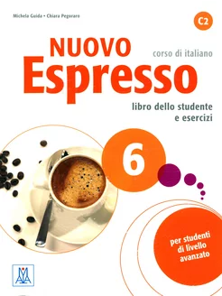 Nuovo Espresso 6. Libro dello studente e esercizi (+CD)