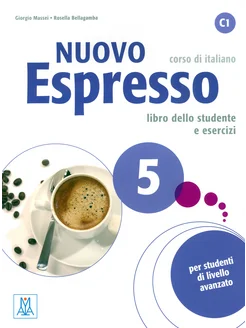 Nuovo Espresso 5. Libro dello studente e esercizi + audio