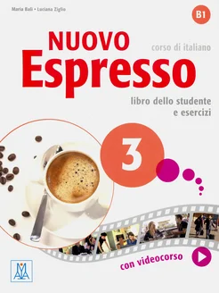 Nuovo Espresso 3. Libro dello studente e esercizi