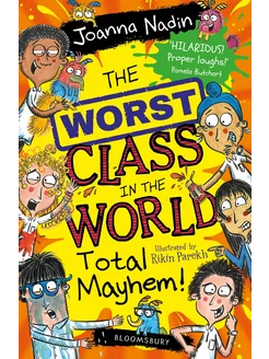 The Worst Class in the World Total Mayhem!