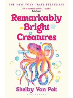 Remarkably Bright Creatures Книга на Английском