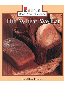 The Wheat We Eat Книга на Английском