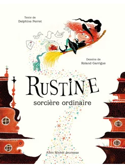 Rustine, sorciere ordinaire Книга на Французском