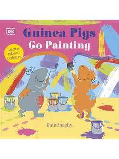 Guinea Pigs Go Painting Книга на Английском