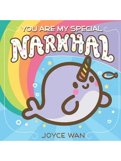 You Are My Special Narwhal Книга на Английском