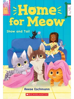 Home for Meow. Show and Tail Книга на Английском