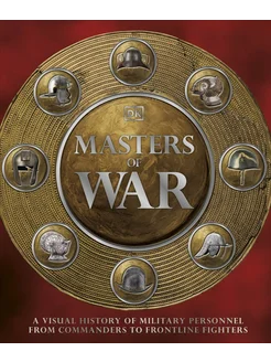 Masters of War. A Visual History of Military Personnel