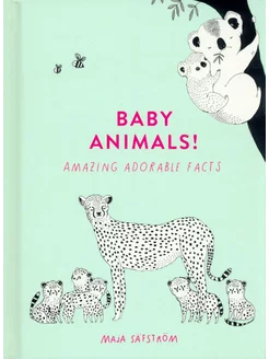 Baby Animals! Amazing Adorable Facts